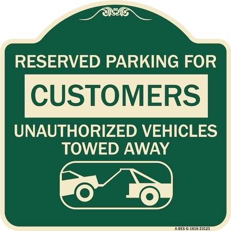 Reserved Parking For Customers Unauthorized Vehicles Towed Away Aluminum Sign